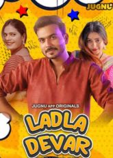 Ladla Devar JugnuApp Ep1-3 Adult Web Series
