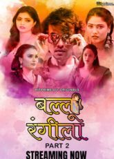 Ballu Rangeela Hitprime Ep3-5 Web Series