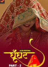 Ghunghat Part 2 Jalva Web Series