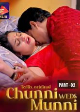 Chunni Weds Munni Part 2 Teflix Hot Webseries