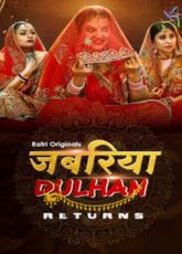 Jabariya Dulhan Returns EP3 RatriApp Hot Webseries