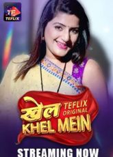 Khel Khel Mein Part 1 Teflix Hot Webseries