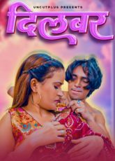 Dilbar Indian Uncut Web Series