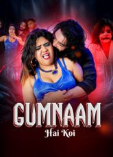 Gumnaam Hai Koi Indian Uncut Web Series