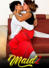 Maid 2 Indian Uncut Web Series