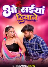 OO saiya Diwane Indian Uncut Web Series