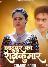 Jhaatupur ka Rajkumar SaheliiApp Adult Web Series