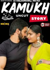 Kamukh Story Uncut NeonX Short Film