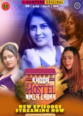 Khoda Hostel Nikla Ladka Hunters (Ep 5-8) Web Series