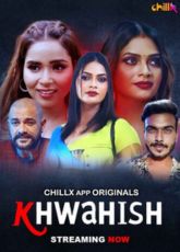 Khwahish ChillX Ep1-3 Web Series