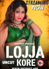 Lojja Kore ShowHit Uncut WebSeries