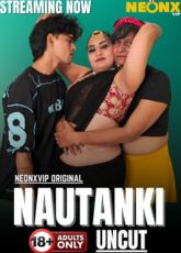 Nautanki NeonX Uncut Web Series
