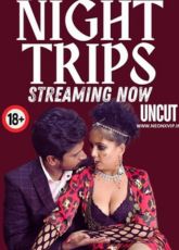 Night Trips NeonX Uncut Web Series