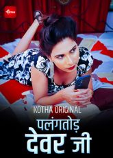 Palangtod Devar Ji Uncut Kotha Web Series