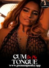 Poonam Pandey – Cum On My Tongue