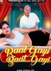 Raat Gayi Baat Gayi CineOnApp Uncut WebSeries