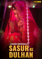 Sasur Ki Dulhan Jugnu Ep1-3 Web Series