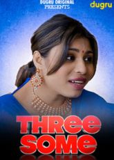Threesome Dugru Uncut WebSeries