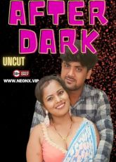 After Dark Uncut NeonX Short Film