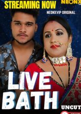 Live Bath NeonX Uncut Web Series
