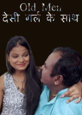 Old Men With Desi Girl Uncut WebSeries