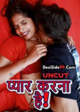 Pyaar Karna Hai Uncut Web Series
