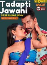 Tadapti Jawani ShowHit Uncut WebSeries