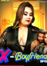 ExBoyfriend 2 Indian Uncut Web Series