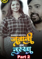 Jawani Ka Naksha Part 2 Kangan WebSeries
